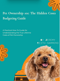 Pet Ownership 101: The Hidden Costs Budgeting Guide